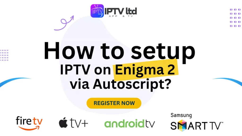 How to Setup IPTV on Enigma 2 via Autoscript